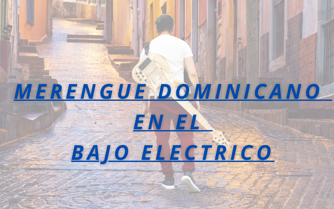 Curso De Merengue Dominicano " Balsie" Bajo Electrico